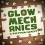 Glow Mechanics & The Other Element (Explicit)