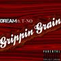 GRIPPIN GRAIN (feat. T-NO) [Explicit]