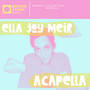 Ella Joy Meir - acapella
