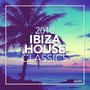 Ibiza House Classics 2018