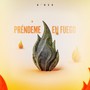 Préndeme En Fuego (Explicit)