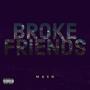 Broke Friends (Explicit)