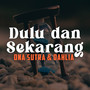 Dulu Dan Sekarang (Remastered 2024)