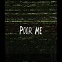 POOR ME (feat. Bank Bunz) [Explicit]