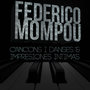 Federico Mompou: Cancons i danses & Impresiones intimas