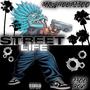 STREET LIFE (Explicit)