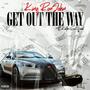 Get Out The Way (feat. Karter.So.Official) [Explicit]