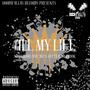 All My Life (feat. Hitter Da Crook) [Explicit]