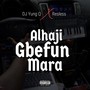 Alhaji Gbefun Mara (Explicit)
