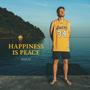 Happiness is peace (Explicit)