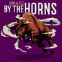 By the Horns (Explicit)