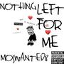 NOTHING LEFT FOR ME (Explicit)