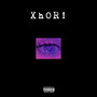 Xh0R! (Explicit)