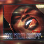 Do You Copy