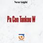 Pa Gen Tankou w (part 2)