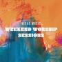 Weekend Worship Sessions