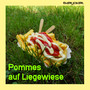 Pommes auf Liegewiese - EP