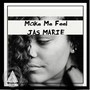 Make Me Feel (Explicit)