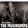 Do Time With The Mugwumps