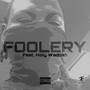 FOOLERY (Explicit)