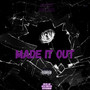 MADE IT OUT (Explicit)