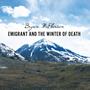 Emigrant and the Winter of Death (Explicit)