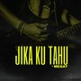 Jika ku tahu