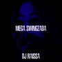 Mega Swingzada (Explicit)