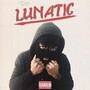 Lunatic (Explicit)