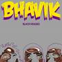 Bhavick (feat. Flow Jones Jr, Thami & BaloWithTheVeggies)