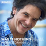 Was It Nothing At All (Remix)