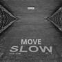 Move Slow, Pt. 2 (Explicit)