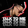 Talk 2 Me