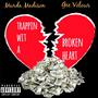 Trappin Wit A Broken Heart (Explicit)