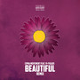 Beautiful (Remix) [Explicit]