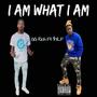 I Am What I Am (feat. $3lf) [Explicit]