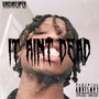 It Aint Dead (Explicit)