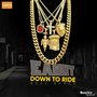 Down to Ride (Explicit)