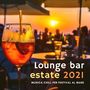 Lounge bar estate 2021: Musica chill per festival al mare