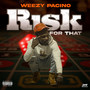 Risk For That (Explicit)