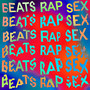 Beats, Rap, Sex