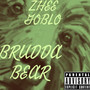 BRUDDA BEAR (Explicit)