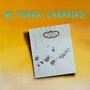 Mi Tierra, Canarias!