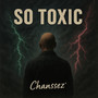 So Toxic (Radio Edit)