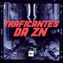 TRAFICANTES DA ZN (Explicit)