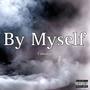 By Myself (feat. Cubodaji) [Explicit]