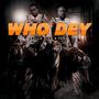 Who Dey/ Wild life (feat. Ferg)