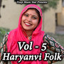 Haryanvi Folk Vol - 5