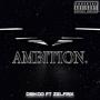 Ambition (feat. Zelfrix) [Explicit]