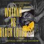 Wu-Tang vs Black Lotus (feat. Fat Boy Phenomenal, Method Man & Shyheim) [Explicit]